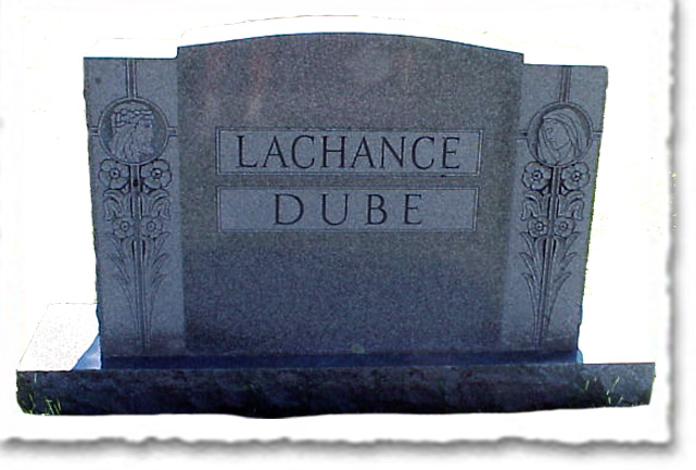 Lachance and Dube Family Headstone